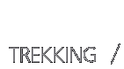 Wandern / Trekking / Reisen